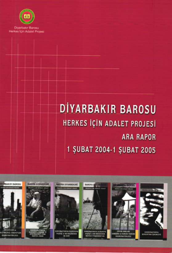 Diyarbakır Barosu Herkes İçin Adalet Projesi Ara Rapor 1 Şubat 2004-1 Şubat 2005