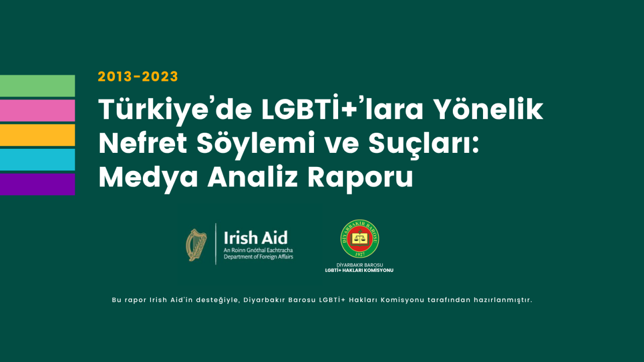 "2013-2023 Türkiye’de LGBTİ+’lara Yönelik Nefret Söylemi ve Suçları: Medya Analizi Raporu" yayınlandı